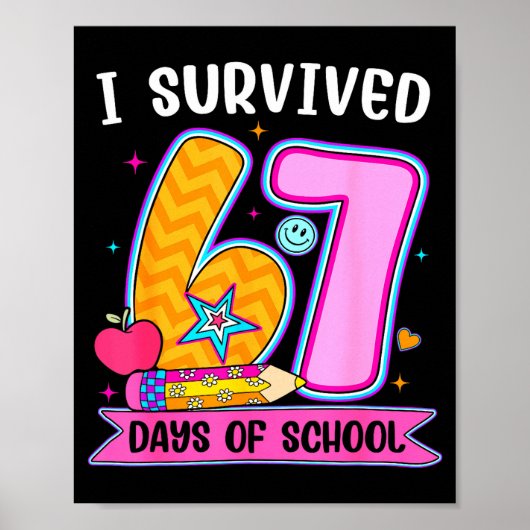 I Survived 67 Days Of School Funny Meme Teacher St Poster (Vorne)
