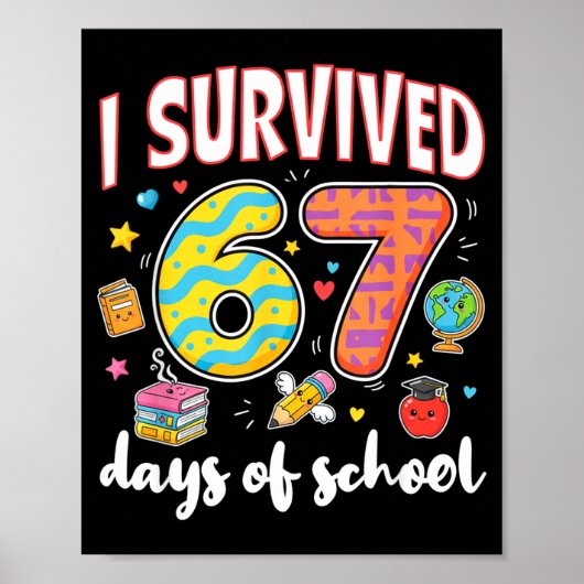 I Survived 67 Days Of School Funny Meme Teacher St Poster (Vorne)