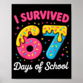 I Survived 67 Days Of School Funny Meme Teacher St Poster (Vorne)