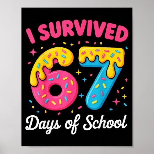 I Survived 67 Days Of School Funny Meme Teacher St Poster (Vorne)