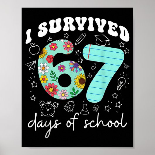 I Survived 67 Days Of School Funny Meme Teacher St Poster (Vorne)