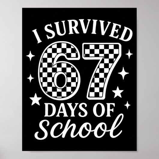 I Survived 67 Days Of School Funny Meme Teacher St Poster (Vorne)