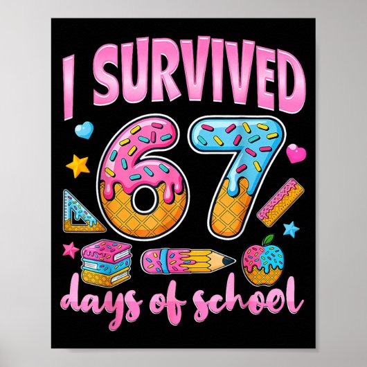 I Survived 67 Days Of School Funny Meme Teacher St Poster (Vorne)