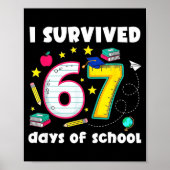 I Survived 67 Days Of School Funny Meme Teacher St Poster (Vorne)