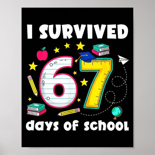 I Survived 67 Days Of School Funny Meme Teacher St Poster (Vorne)