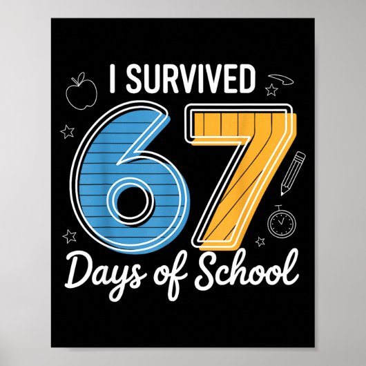 I Survived 67 Days Of School Funny Meme Teacher St Poster (Vorne)