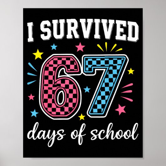 I Survived 67 Days Of School Funny Meme Teacher St Poster (Vorne)
