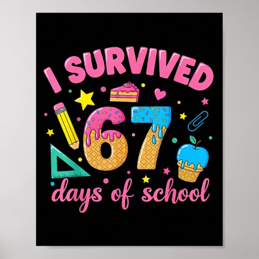 I Survived 67 Days Of School Funny Meme Teacher St Poster (Vorne)