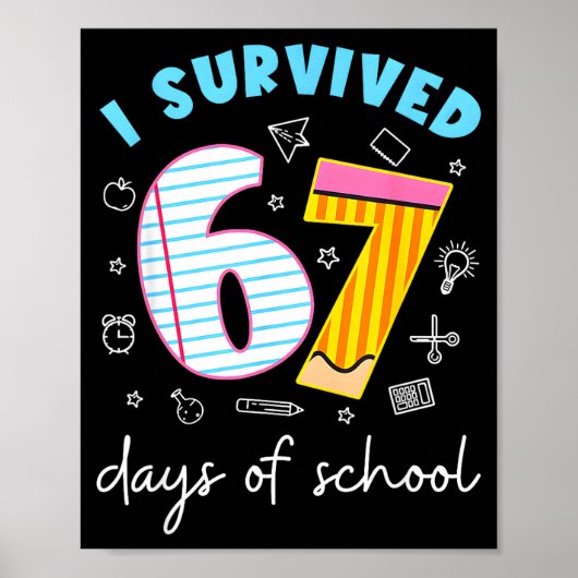 I Survived 67 Days Of School Funny Meme Teacher St Poster (Vorne)
