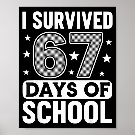I Survived 67 Days Of School Funny Meme Teacher St Poster (Vorne)