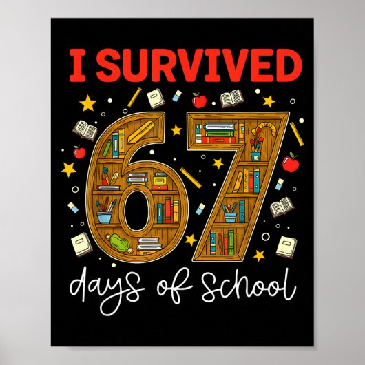 I Survived 67 Days Of School Funny Meme Teacher St Poster (Vorne)