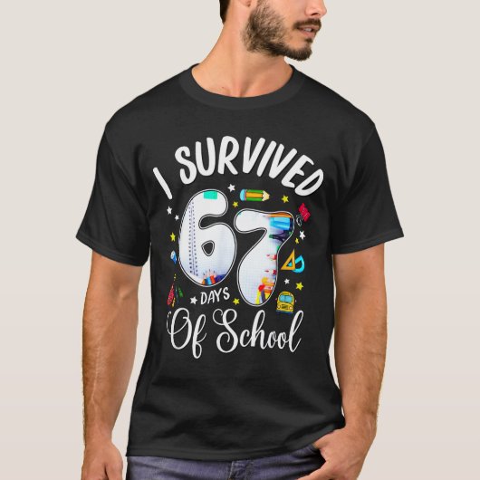 I Survived 67 Days Of School Funny Meme Teacher St T-Shirt (Vorderseite)