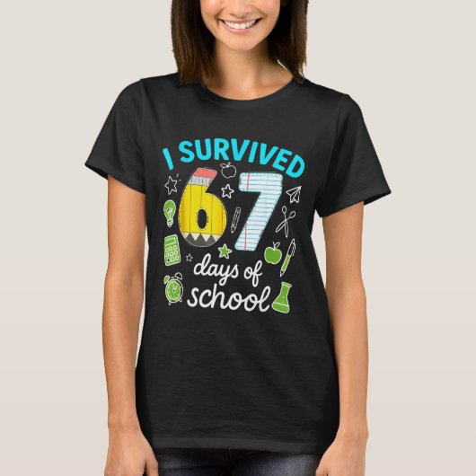 I Survived 67 Days Of School Funny Meme Teacher St T-Shirt (Vorderseite)