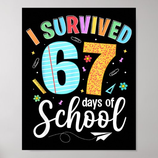 I Survived 67 Days Of School Funny Meme Teachers S Poster (Vorne)