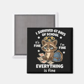 I Survived 67 Days Of School Funny Raccoon Magnet (Vorderseite/Rückseite)