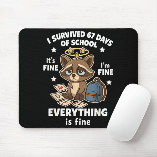 I Survived 67 Days Of School Funny Raccoon  Mousepad (Mit Mouse)