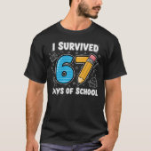 I Survived 67 Days of School – Funny School Meme T T-Shirt (Vorderseite)
