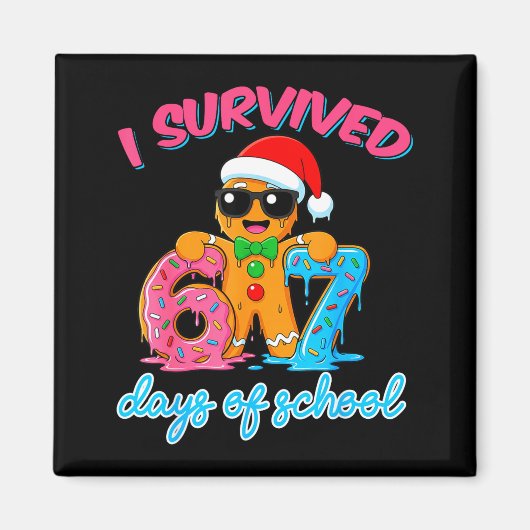 I Survived 67 Days Of School Funny Six Seven 67 Gi Magnet (Vorne)