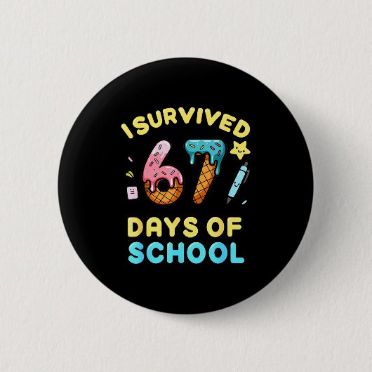 I Survived 67 Days Of School Funny Six Seven 6 7 M Button (Vorderseite)