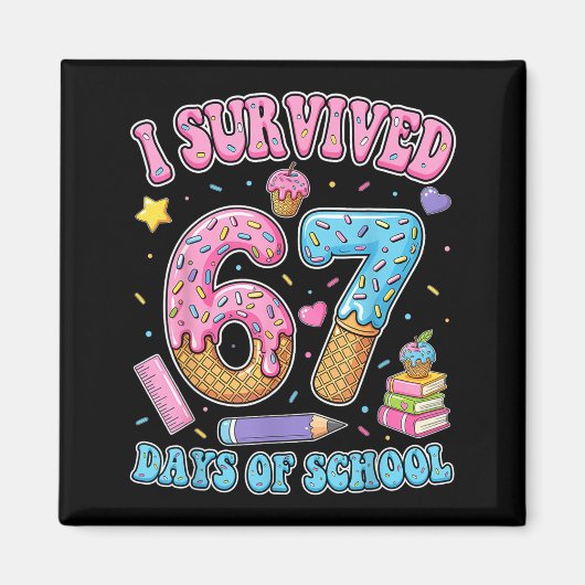I Survived 67 Days Of School Funny Six Seven 6 7 M Magnet (Vorne)