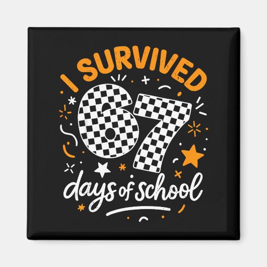 I Survived 67 Days Of School Funny Six Seven 6 7 M Magnet (Vorne)