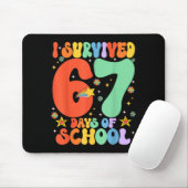 I Survived 67 Days Of School Funny Six Seven 6 7 M Mousepad (Mit Mouse)