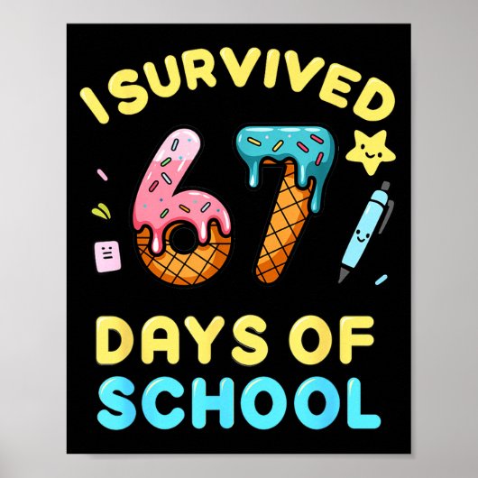 I Survived 67 Days Of School Funny Six Seven 6 7 M Poster (Vorne)