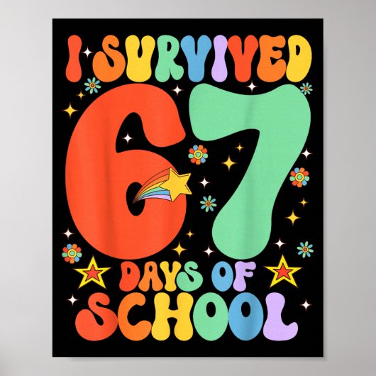 I Survived 67 Days Of School Funny Six Seven 6 7 M Poster (Vorne)