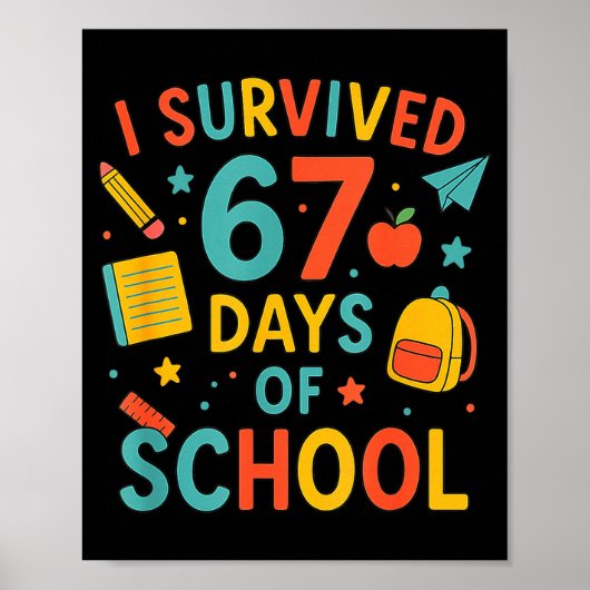 I Survived 67 Days Of School Funny Six Seven 6 7 M Poster (Vorne)