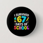 I Survived 67 Days Of School Funny Six Seven Meme Button (Vorderseite)