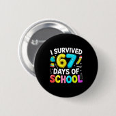 I Survived 67 Days Of School Funny Six Seven Meme Button (Vorne & Hinten)