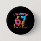 I Survived 67 Days Of School Funny Six Seven Meme Button (Vorderseite)