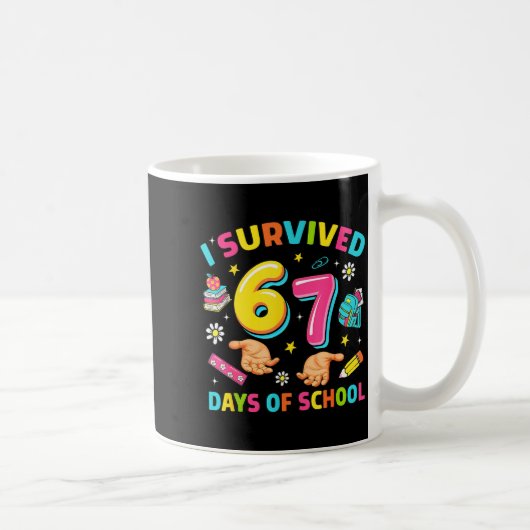 I Survived 67 Days Of School Funny Six Seven Meme Kaffeetasse (Rechts)