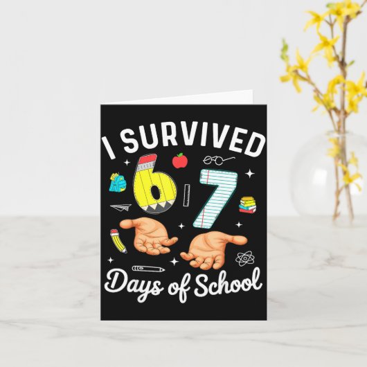 I Survived 67 Days Of School Funny Six Seven Meme Karte (Gelbe Blume)