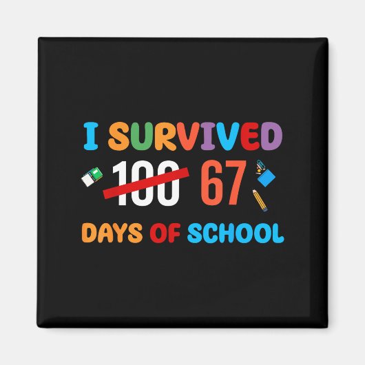 I Survived 67 Days Of School Funny Six Seven Meme  Magnet (Vorne)