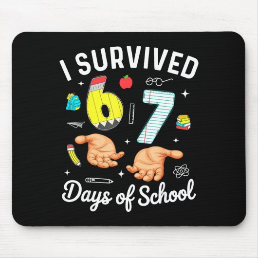 I Survived 67 Days Of School Funny Six Seven Meme Mousepad (Vorne)