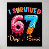 I Survived 67 Days Of School Funny Six Seven Meme  Poster (Vorne)