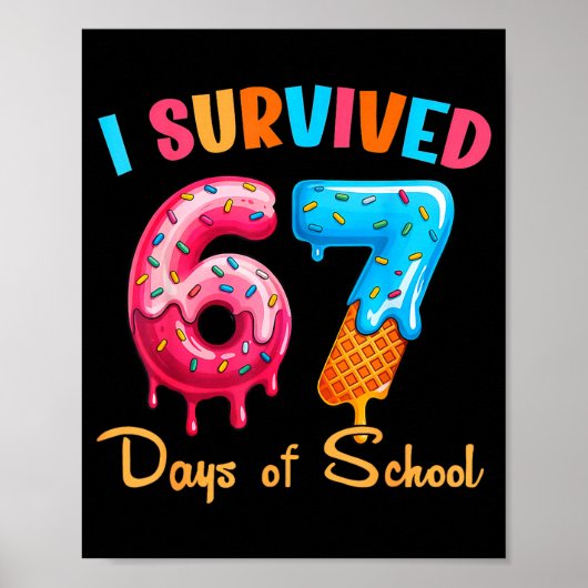 I Survived 67 Days Of School Funny Six Seven Meme  Poster (Vorne)