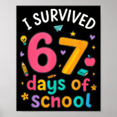 I Survived 67 Days Of School Funny Six Seven Meme Poster (Vorne)