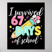 I Survived 67 Days Of School Funny Six Seven Meme  Poster (Vorne)