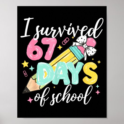 I Survived 67 Days Of School Funny Six Seven Meme Poster (Vorne)