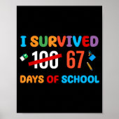 I Survived 67 Days Of School Funny Six Seven Meme Poster (Vorne)