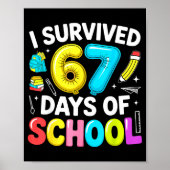 I Survived 67 Days Of School Funny Six Seven Meme Poster (Vorne)