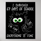 I Survived 67 Days Of School Funny Six Seven  Poster (Vorne)