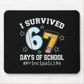I Survived 67 Days Of School Funny Six Seven Princ Mousepad (Vorne)