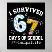 I Survived 67 Days Of School Funny Six Seven Princ Poster (Vorne)