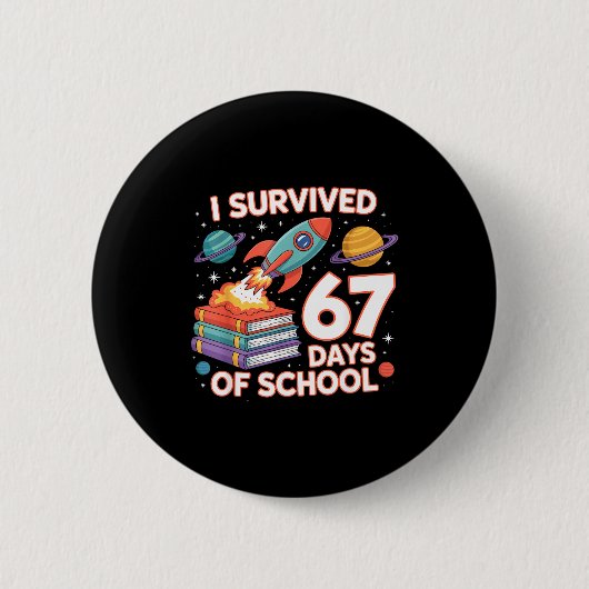 I Survived 67 Days Of School Funny Six Seven Space Button (Vorderseite)