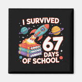 I Survived 67 Days Of School Funny Six Seven Space Magnet (Vorne)
