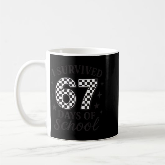 I Survived 67 Days Of School Funny Six Seven Teach Kaffeetasse (Links)