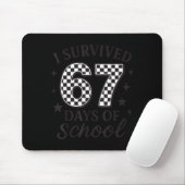 I Survived 67 Days Of School Funny Six Seven Teach Mousepad (Mit Mouse)